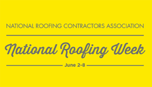 National Roofing Week June 2-8